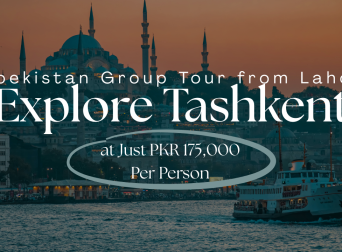 Uzbekistan Group Tour from Lahore – Explore Tashkent at Just PKR 175,000 Per Person