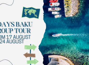 8 Days Baku Group Tour from 17 August to 24 August
